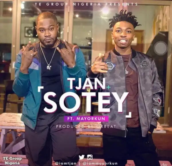 Tjan - “Sotey” Ft. Mayorkun